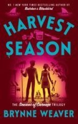 Harvest Season - the brand new dark romantic comedy from the author of TikTok sensation Butcher & Blackbird