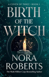 Birth of the Witch - A Coven of Three Trilogy Book 1