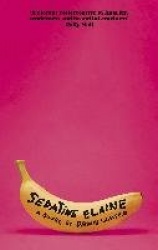 Sedating Elaine - 'a riotous rollercoaster of hilarity, tenderness and beautiful craziness'