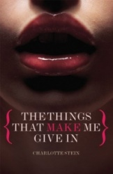 The Things That Make Me Give In