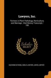 Lawyers, Inc.: Partners in Plant Pathology, Horticulture, and Marriage: Oral History Transcript / 199