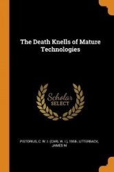 The Death Knells of Mature Technologies