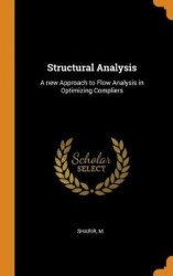 Structural Analysis - A New Approach to Flow Analysis in Optimizing Compliers