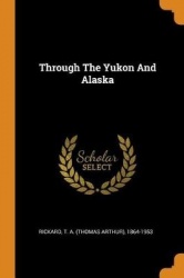 Through the Yukon and Alaska