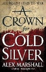 A Crown for Cold Silver - Book One of the Crimson Empire
