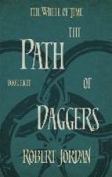 The Path Of Daggers - Book 8 of the Wheel of Time (soon to be a major TV series)