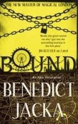 Bound - An Alex Verus Novel from the New Master of Magical London