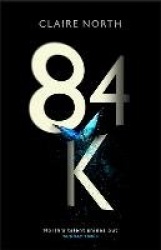 84K - 'An eerily plausible dystopian masterpiece' Emily St John Mandel