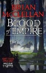 Blood of Empire - Book Three of Gods of Blood and Powder