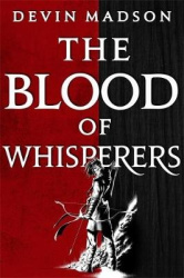 The Blood of Whisperers - The Vengeance Trilogy, Book One