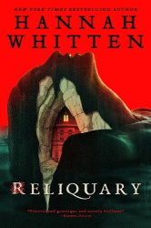 Reliquary - The deliciously atmospheric horror debut from New York Times bestselling author Hannah Whitten.