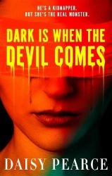 Dark is When the Devil Comes - the chilling and gripping kidnap horror