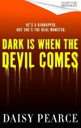 Dark is When the Devil Comes - the chilling and gripping kidnap horror