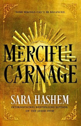 Merciful Carnage - The start of a lush dark fantasy duology from the bestselling author of The Jasad Heir