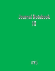 Journal Notebook III: Full-Color 31-Page Journal Notebook