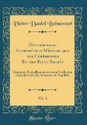 Dictionnaire Alphabético-Méthodique Des Cérémonies Et Des Rites Sacrés, Vol. 3: Contenant Textuellement, Avec Une Traduction Fra