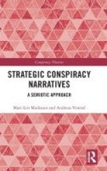 Strategic Conspiracy Narratives - A Semiotic Approach