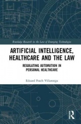 Robots, Healthcare, and the Law - Regulating Automation in Personal Care
