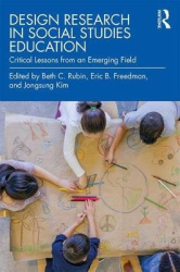 Design Research in Social Studies Education - Critical Lessons from an Emerging Field