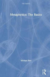 Metaphysics: The Basics