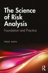 The Science of Risk Analysis - Foundation and Practice