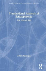 Transactional Analysis of Schizophrenia - The Naked Self