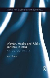 Women, Health and Public Services in India - Why are states different?