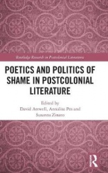 Poetics and Politics of Shame in Postcolonial Literature