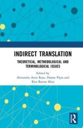 Indirect Translation - Theoretical, Methodological and Terminological Issues