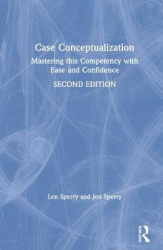 Case Conceptualization - Mastering This Competency with Ease and Confidence