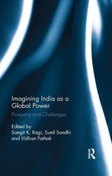 Imagining India as a Global Power - Prospects and Challenges