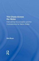 The Chase Across The Globe - International Accumulation And The Contradictions For Nation States
