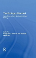 The Ecology Of Survival - Case Studies From Northeast African History