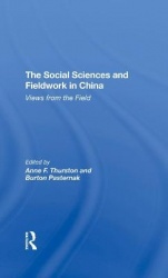 The Social Sciences And Fieldwork In China - Views From The Field