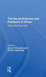 The Social Sciences And Fieldwork In China - Views From The Field