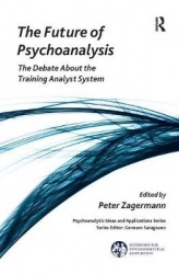 The Future of Psychoanalysis - The Debate About the Training Analyst System