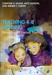 Teaching K-8 Reading - Disrupting 10 Literacy Myths
