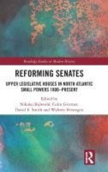 Reforming Senates - Upper Legislative Houses in North Atlantic Small Powers 1800-present
