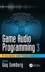 Game Audio Programming 3: Principles and Practices