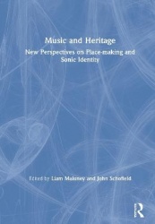 Music and Heritage - New Perspectives on Place-making and Sonic Identity