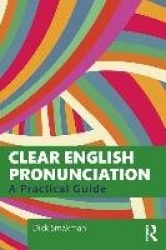 Clear English Pronunciation - A Practical Guide
