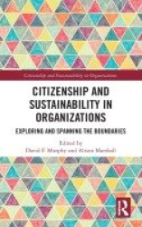Citizenship and Sustainability in Organizations - Exploring and Spanning the Boundaries