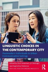Linguistic Choices in the Contemporary City - Postmodern Individuals in Urban Communicative Settings