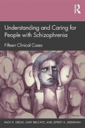 Understanding and Caring for People with Schizophrenia - Fifteen Clinical Cases