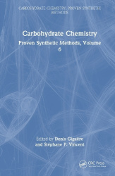 Carbohydrate Chemistry - Proven Synthetic Methods, Volume 6