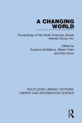 A Changing World - Proceedings of the North American Serials Interest Group, Inc.