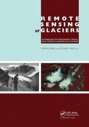 Remote Sensing of Glaciers - Techniques for Topographic, Spatial and Thematic Mapping of Glaciers