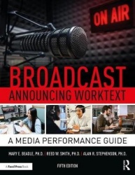 Broadcast Announcing Worktext - A Media Performance Guide