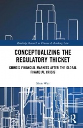 Conceptualizing the Regulatory Thicket - China's Financial Markets after the Global Financial Crisis