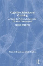 Cognitive Behavioural Coaching - A Guide to Problem Solving and Personal Development